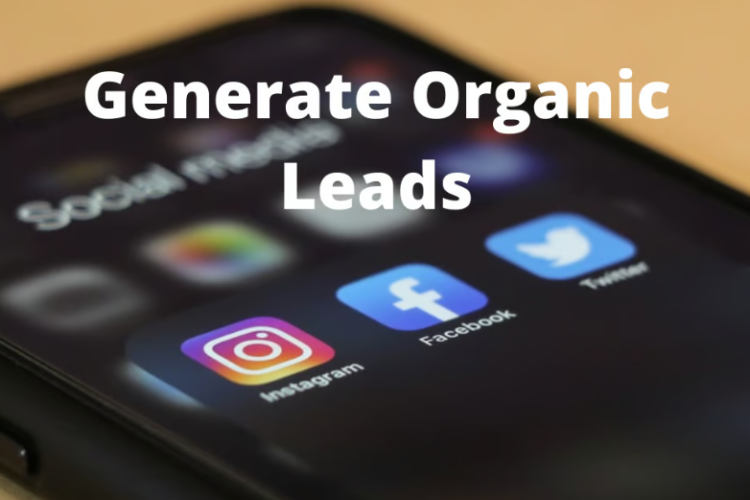Generate organic leads without cold calling
